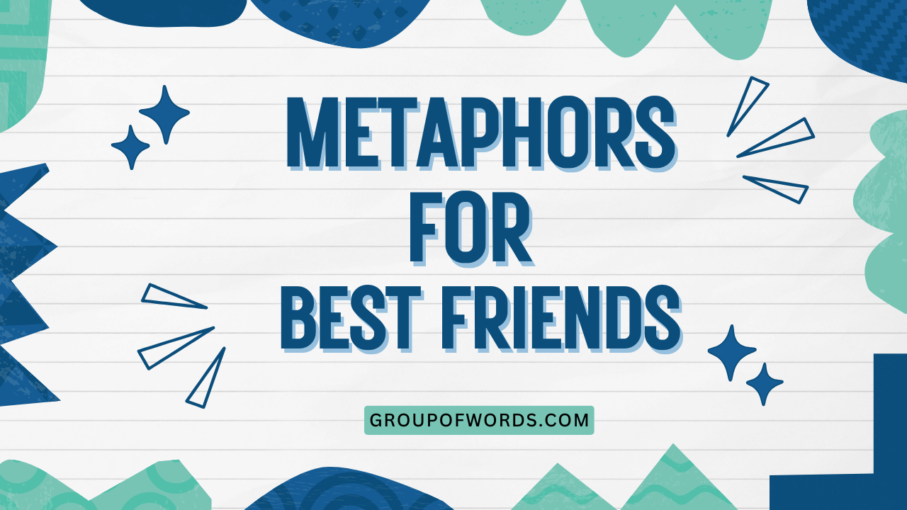 Metaphors for Best Friends