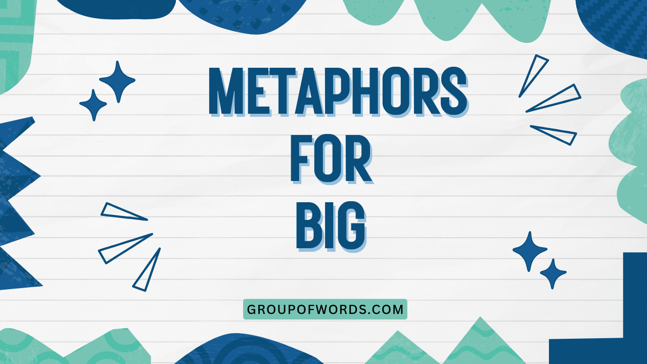 Metaphors for Big