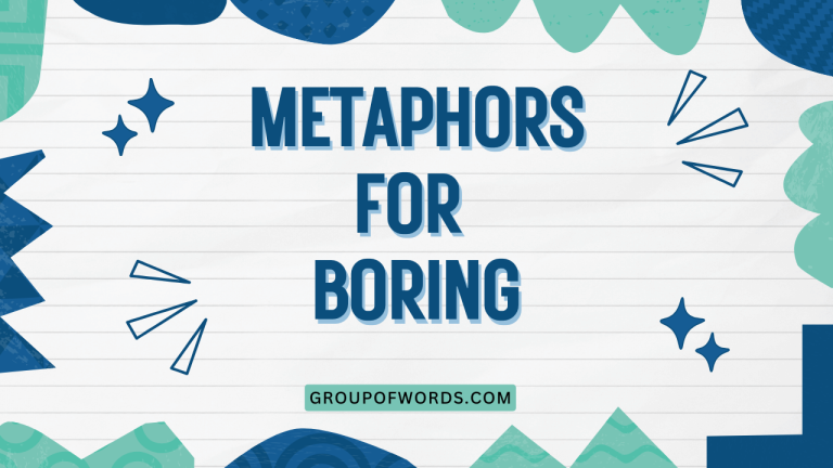 Metaphors for Boring