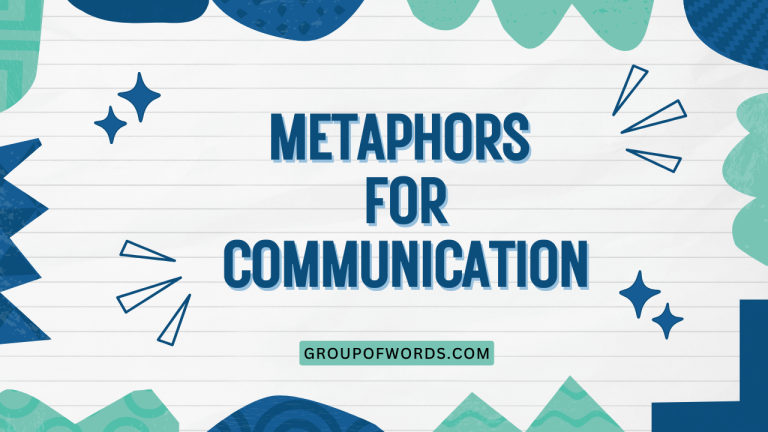 Metaphors for Communication