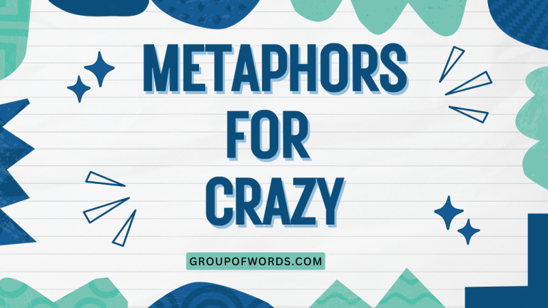 Metaphors for Crazy
