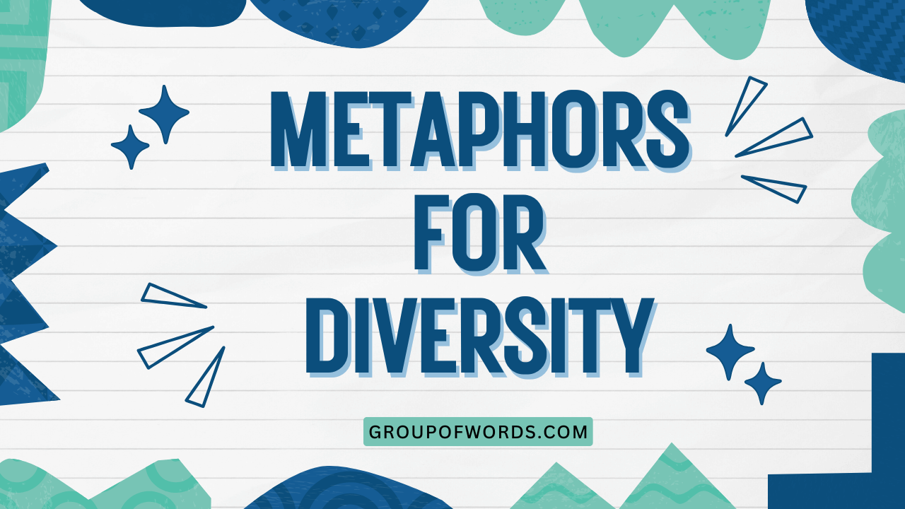 Metaphors for Diversity
