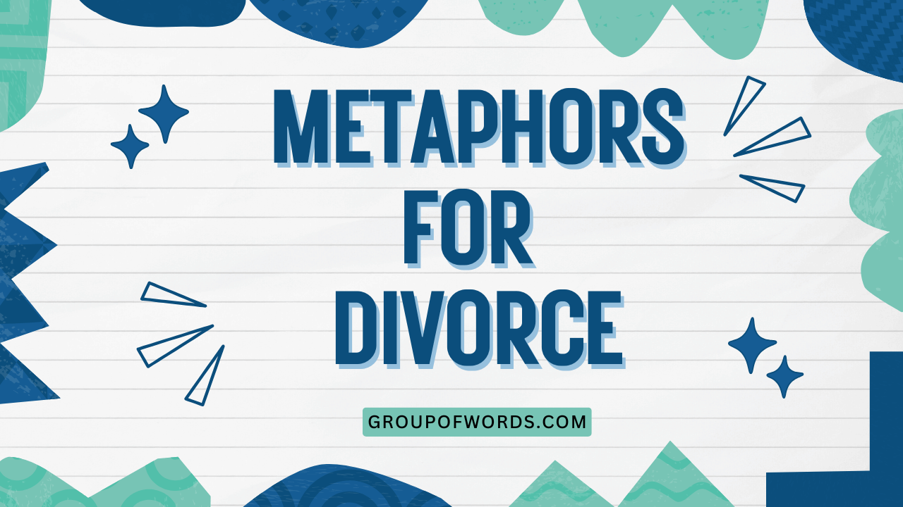 Metaphors for Divorce
