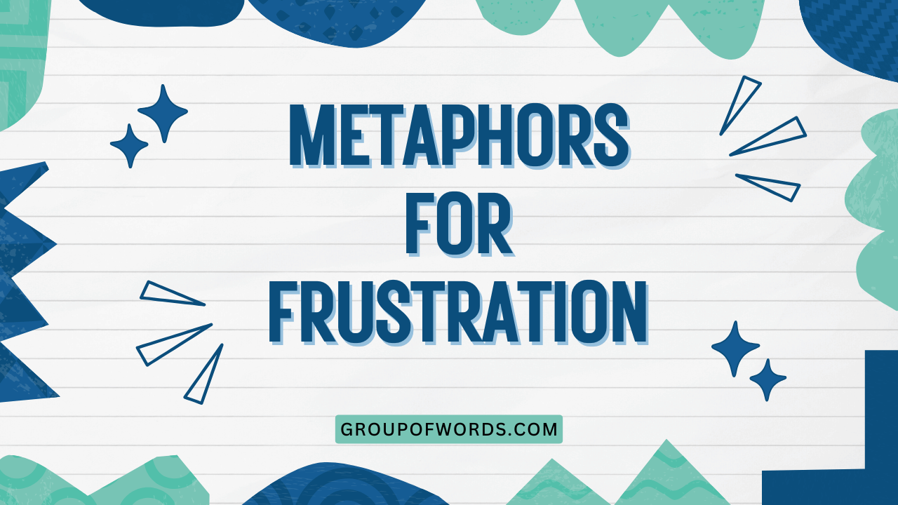 Metaphors for Frustration