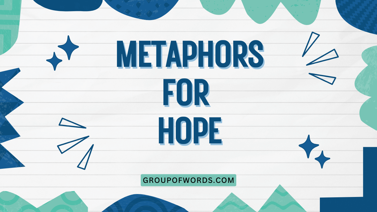Metaphors for Hope