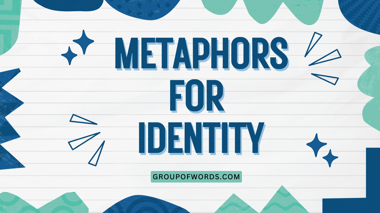 Metaphors for Identity