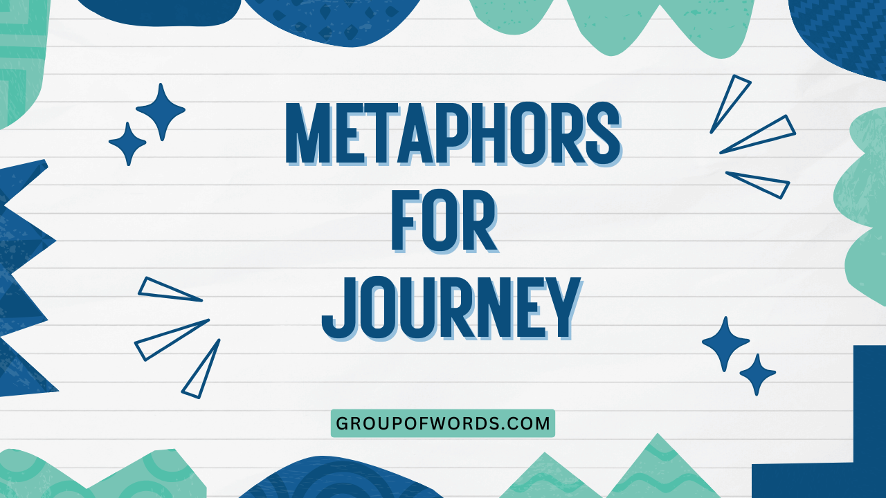 Metaphors for Journey