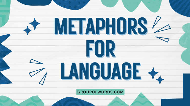 Metaphors for Language