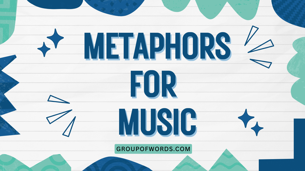Metaphors for Music