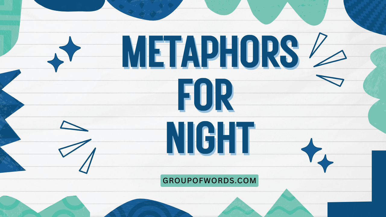 Metaphors for Night