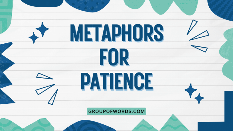 Metaphors for Patience