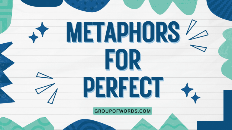 Metaphors for Perfect