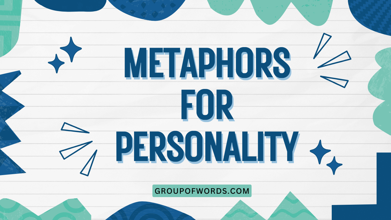 Metaphors for Personality