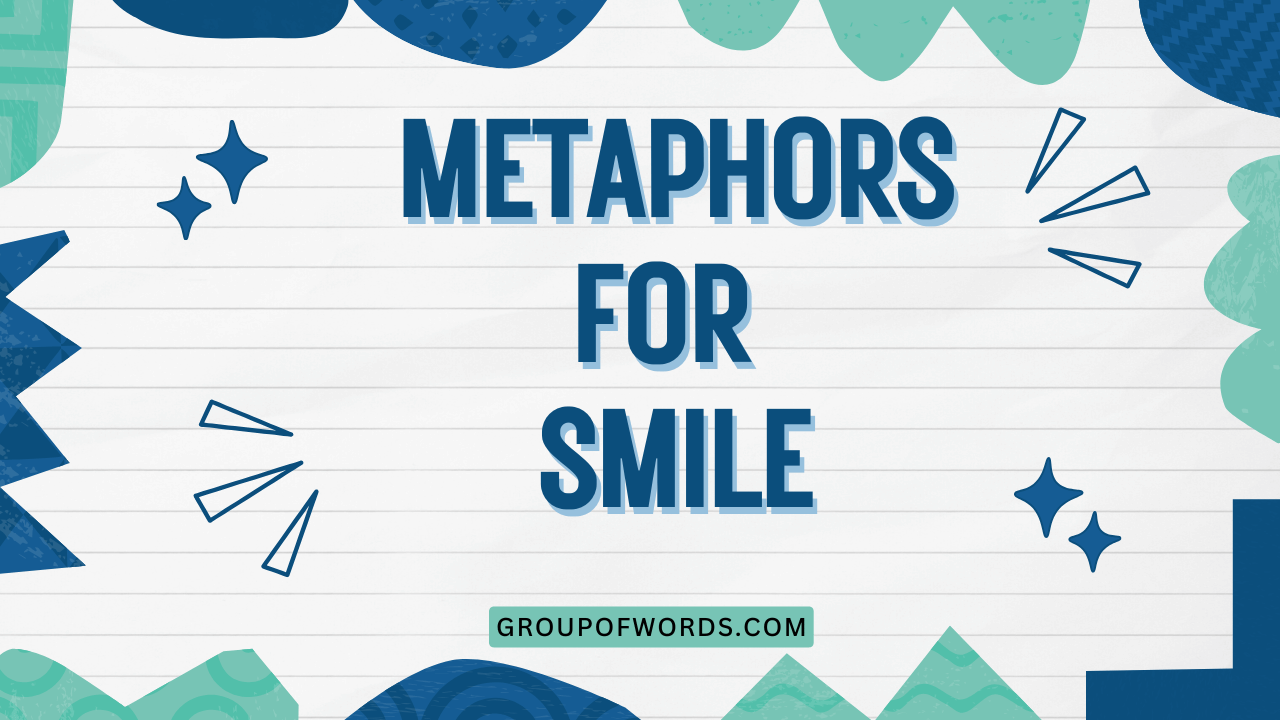 Metaphors for Smile
