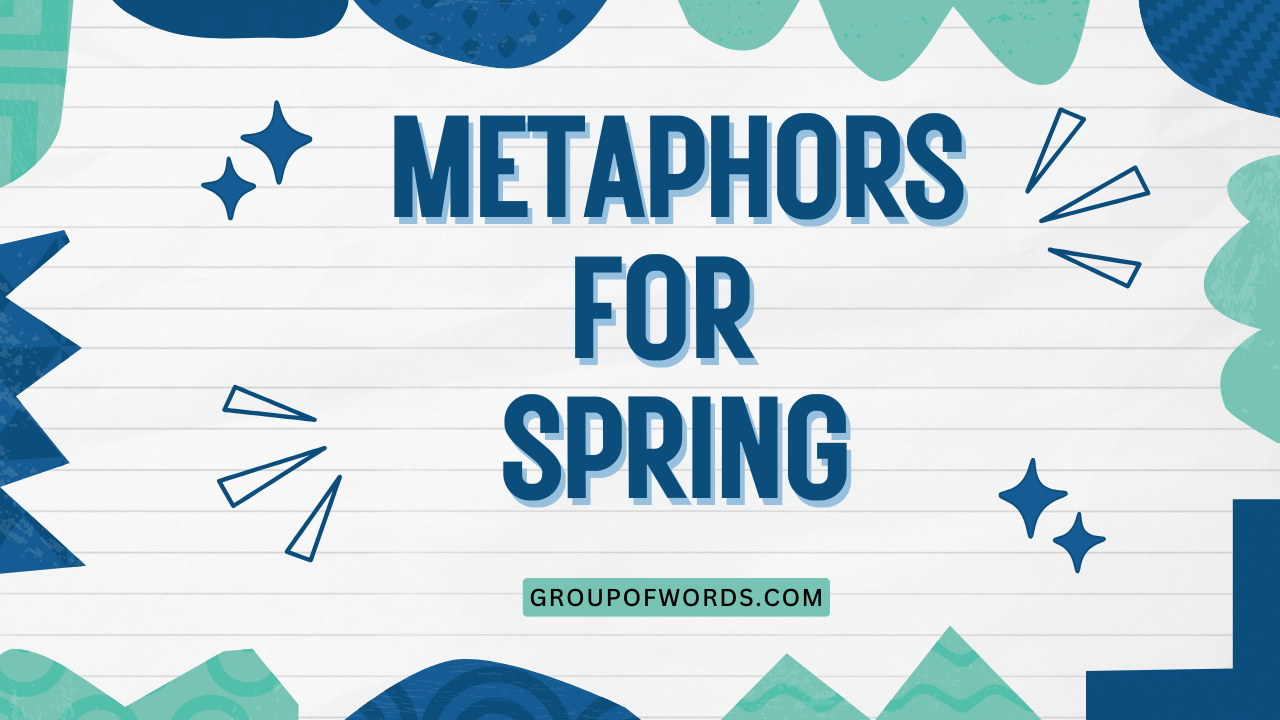 Metaphors for Spring