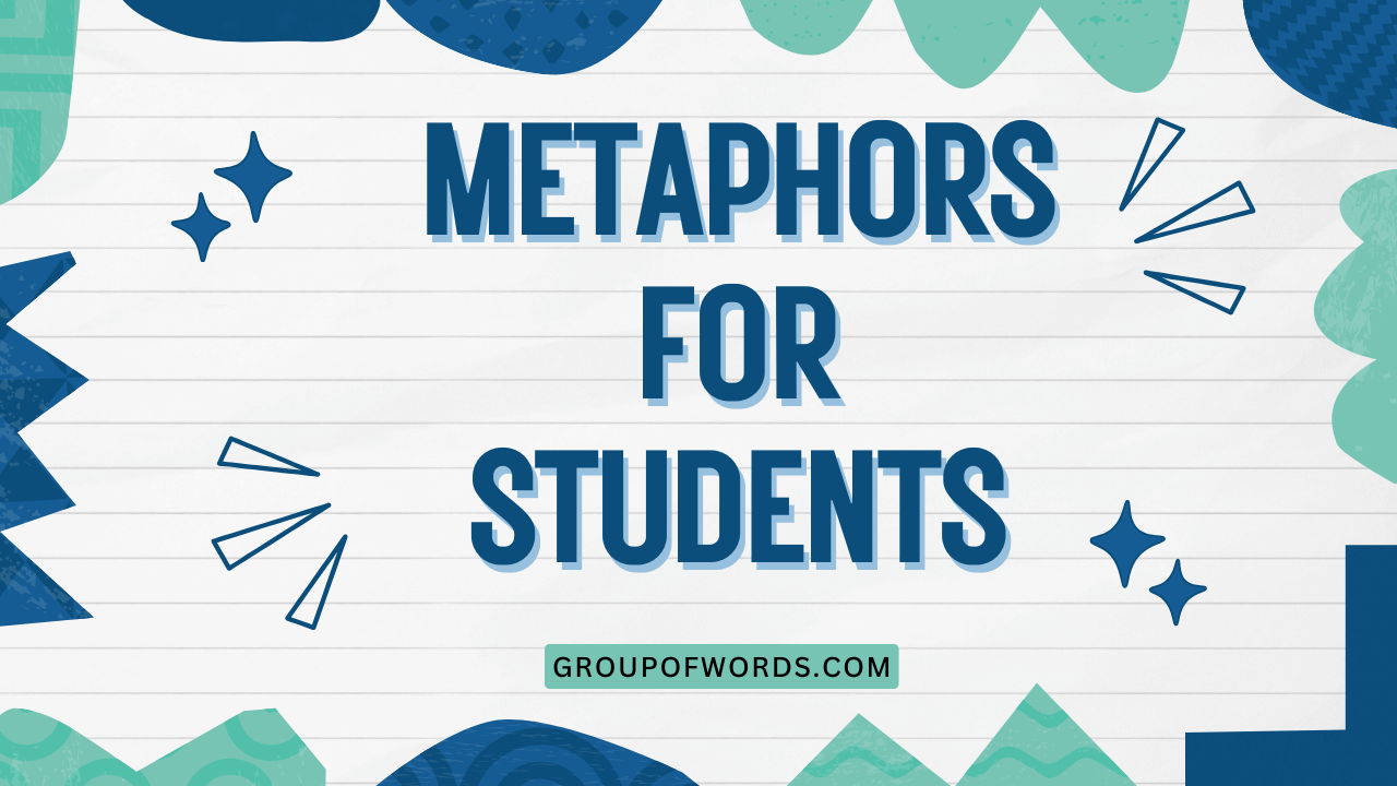 Metaphors for Students