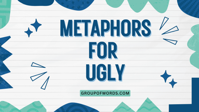 Metaphors for Ugly