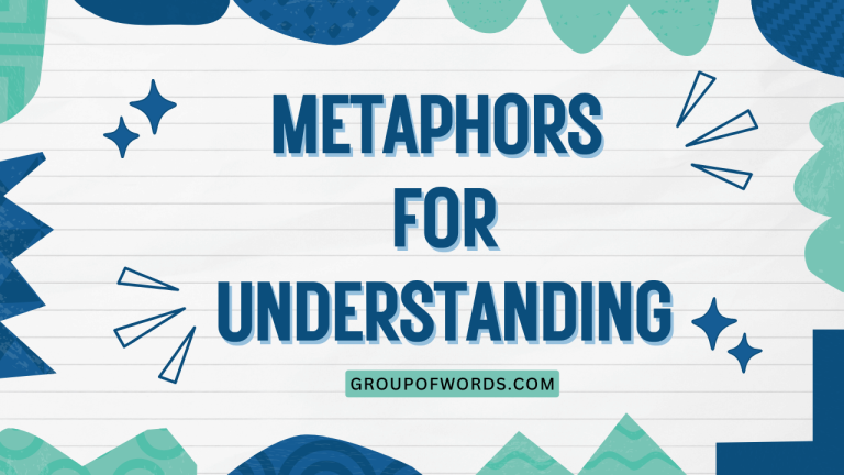 Metaphors for Understanding
