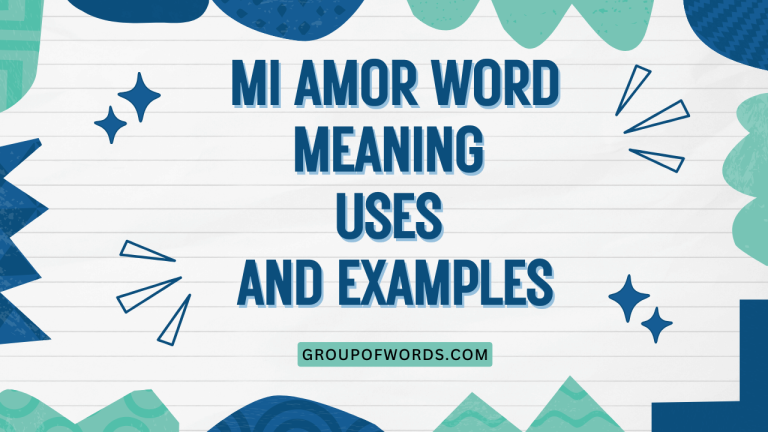 Mi Amor Word Meaning Uses and Examples