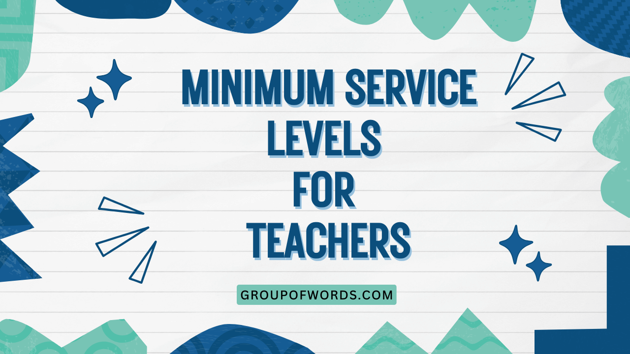 Minimum Service Levels for Teachers