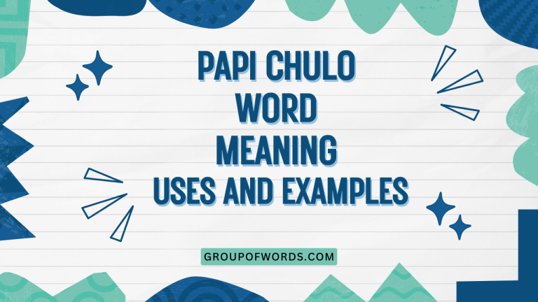 Papi Chulo Word Meaning Uses and Examples