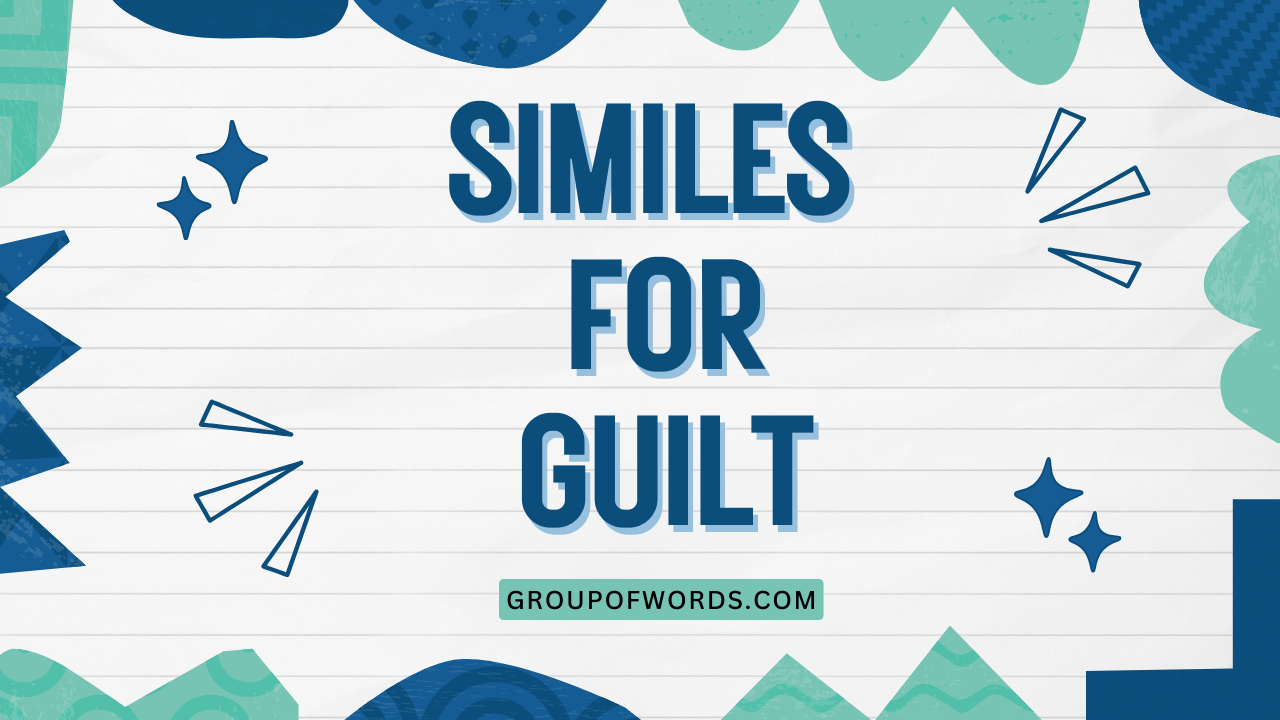 Similes for Guilt