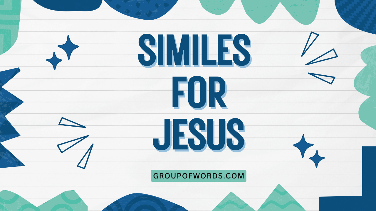 Similes for Jesus