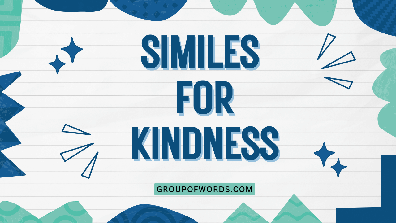 Similes for Kindness