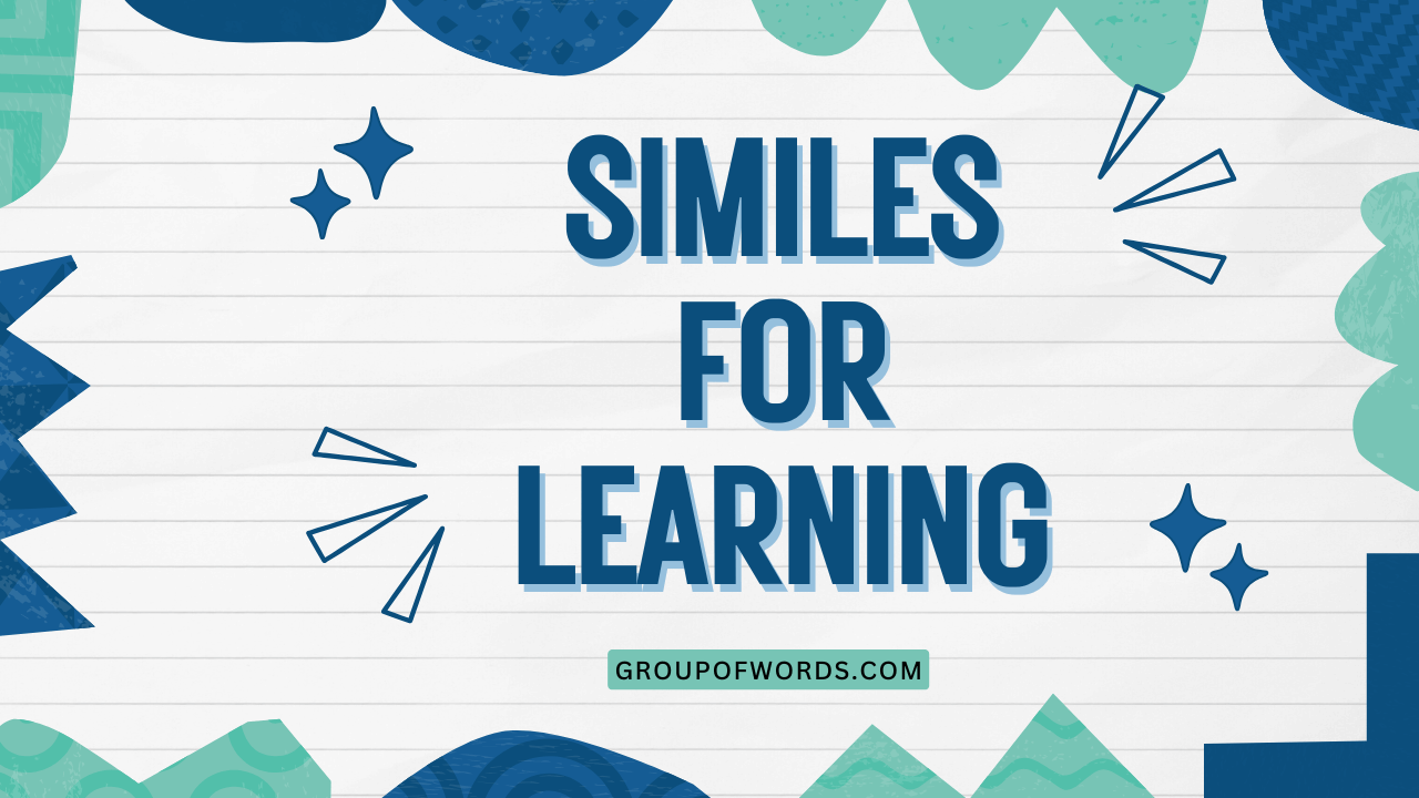 Similes for Learning
