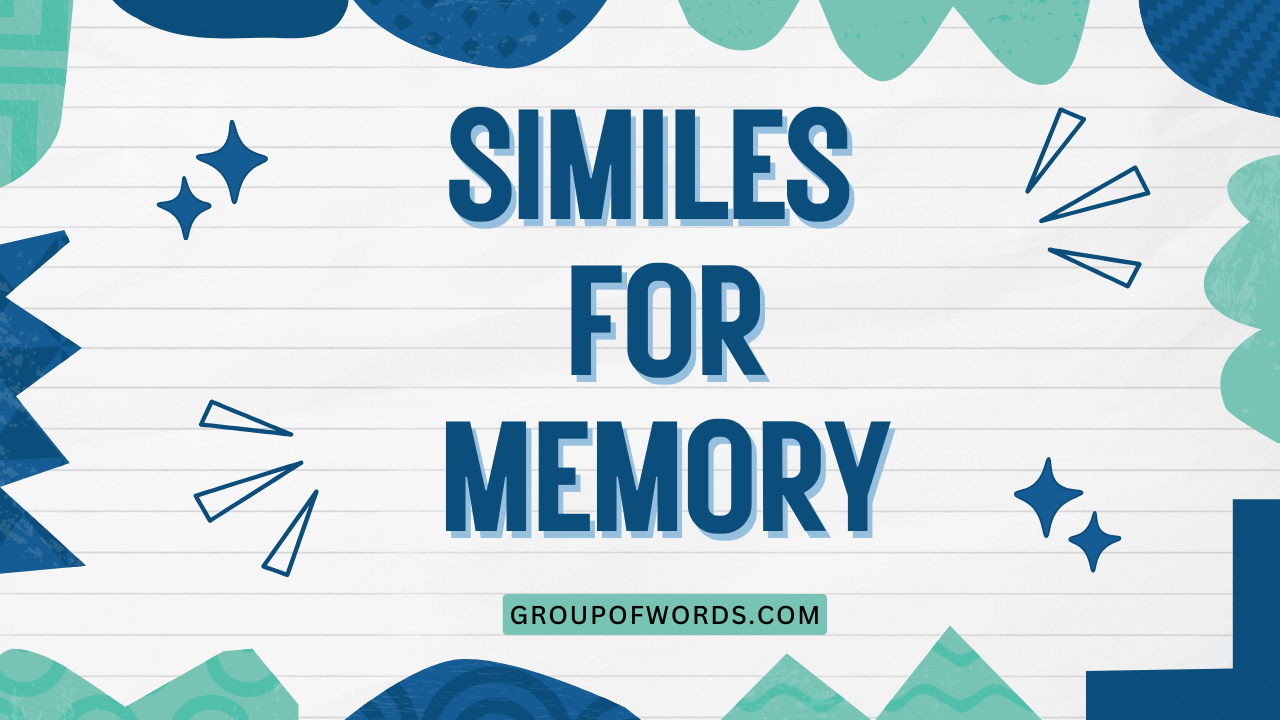Similes for Memory