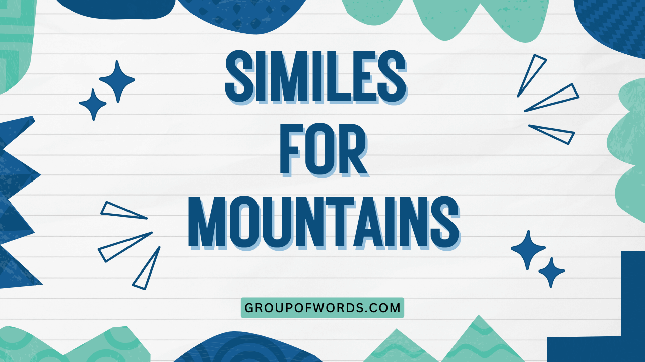 Similes for Mountains