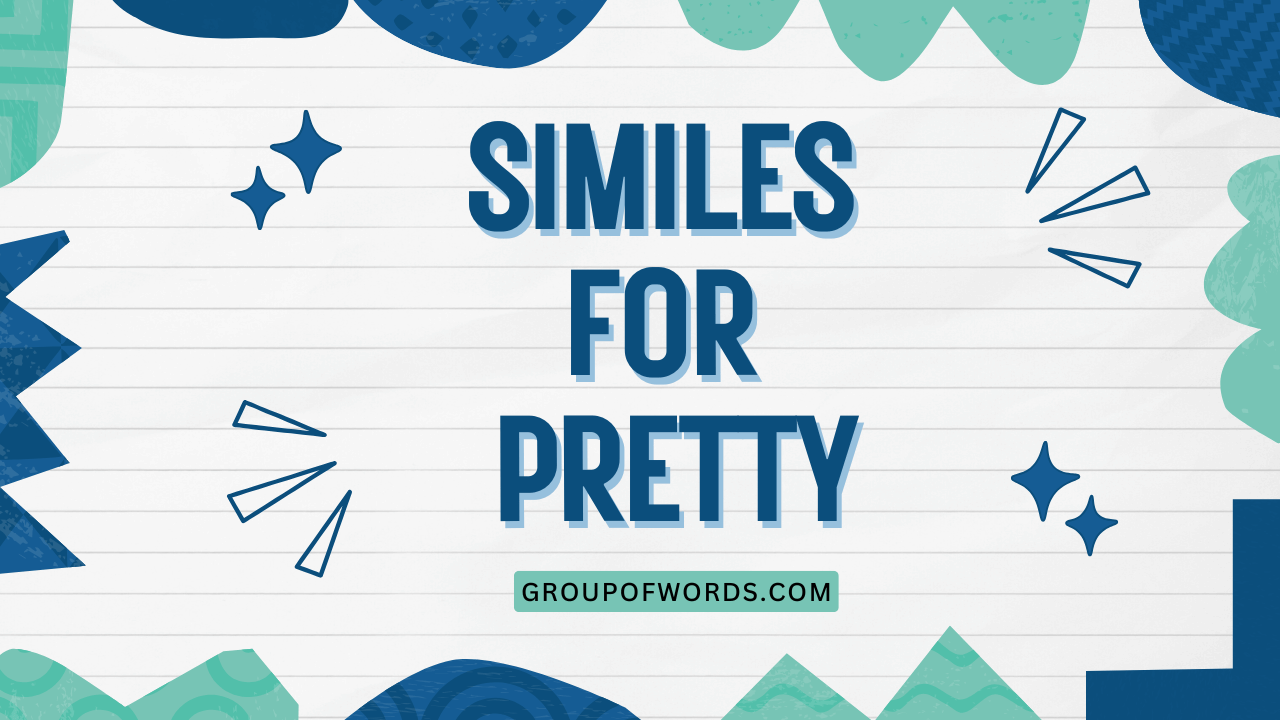 Similes for Pretty