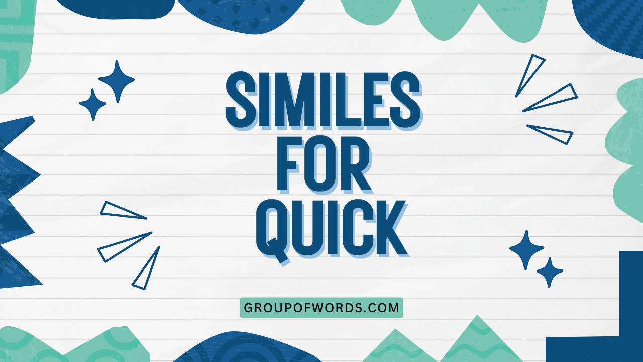 Similes for Quick