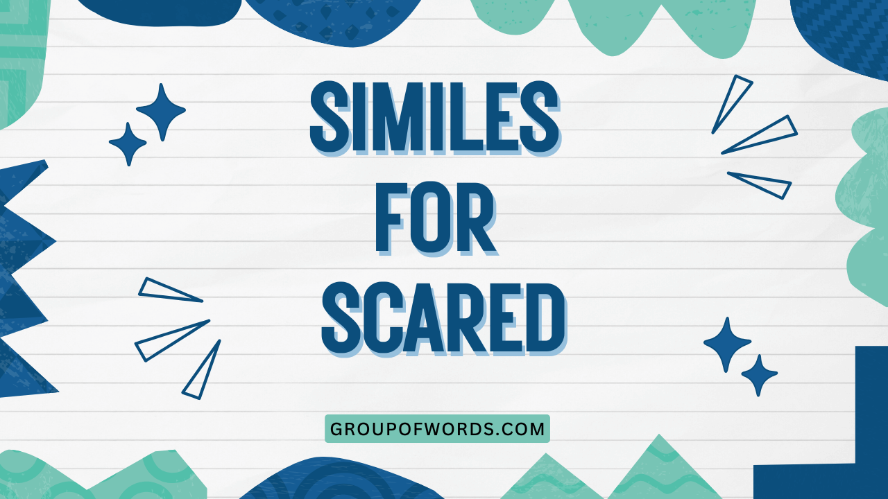 Similes for Scared