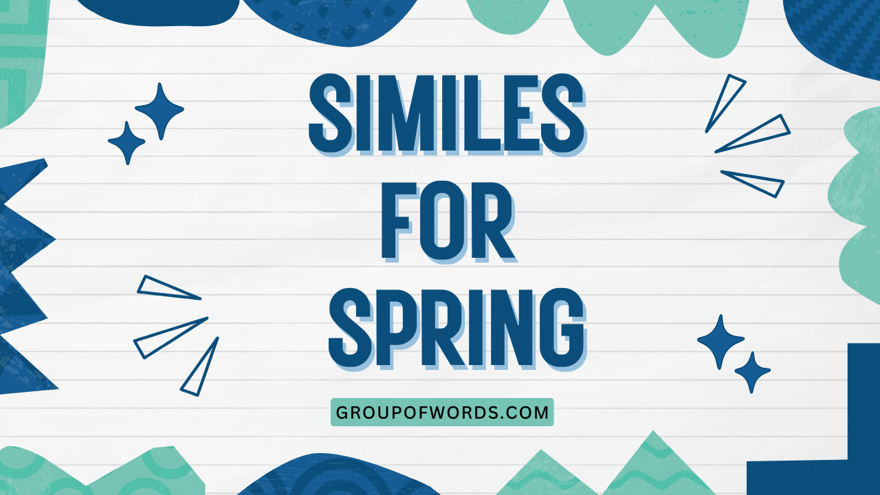 Similes for Spring