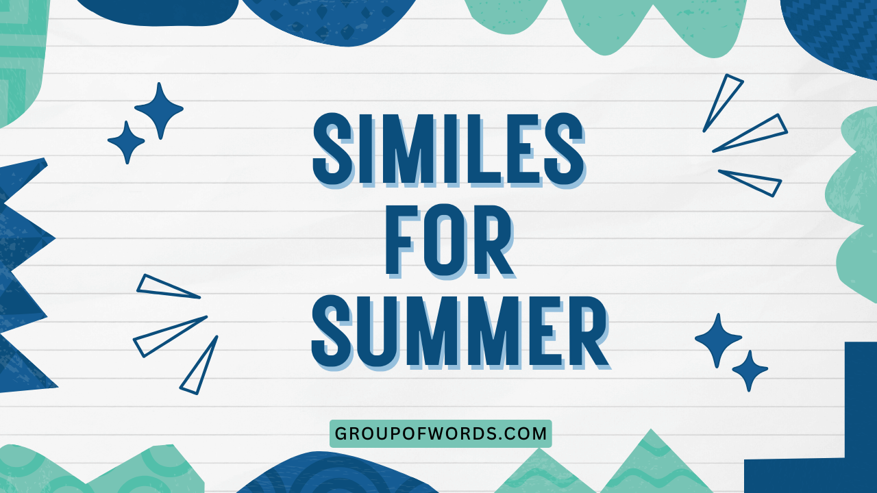 Similes for Summer