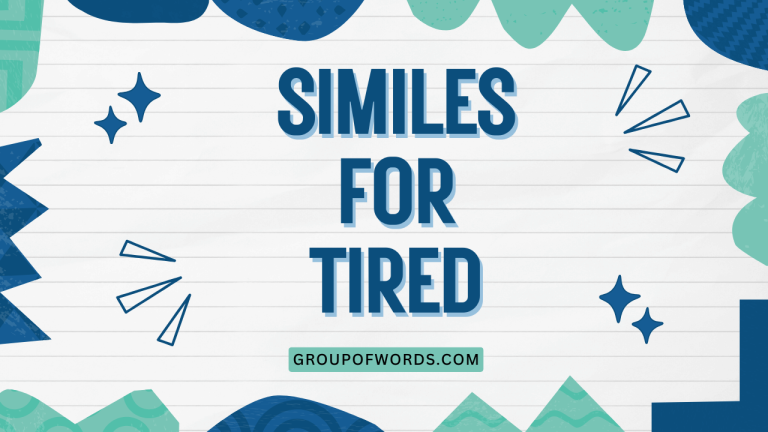 Similes for Tired