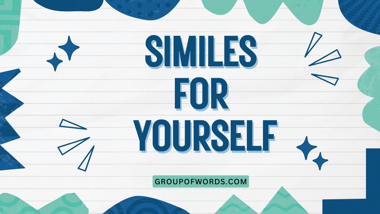 Similes for Yourself