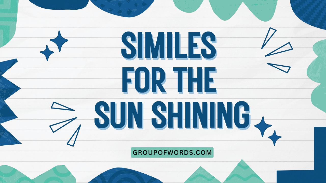 Similes for the Sun Shining