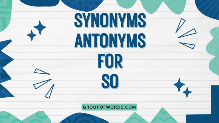 Synonyms Antonyms for So