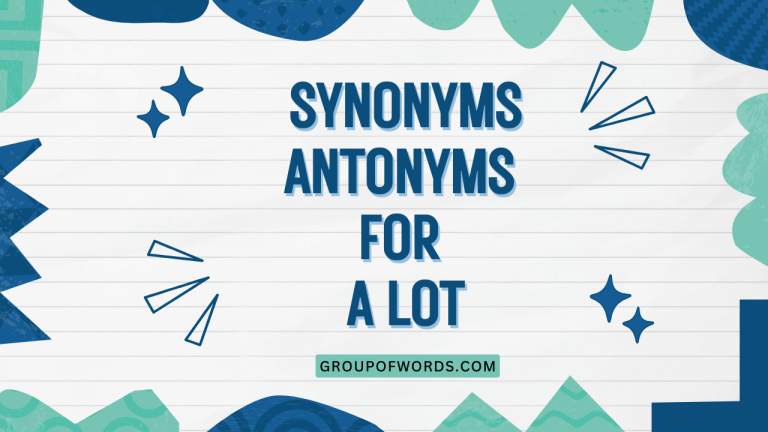 Synonyms Antonyms for a Lot