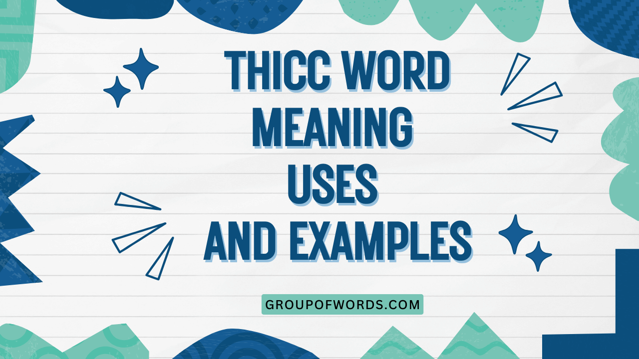 Thicc Word Meaning Uses and Examples