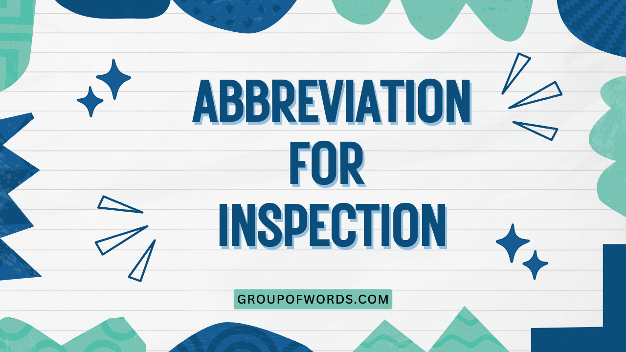 Abbreviation for Inspection