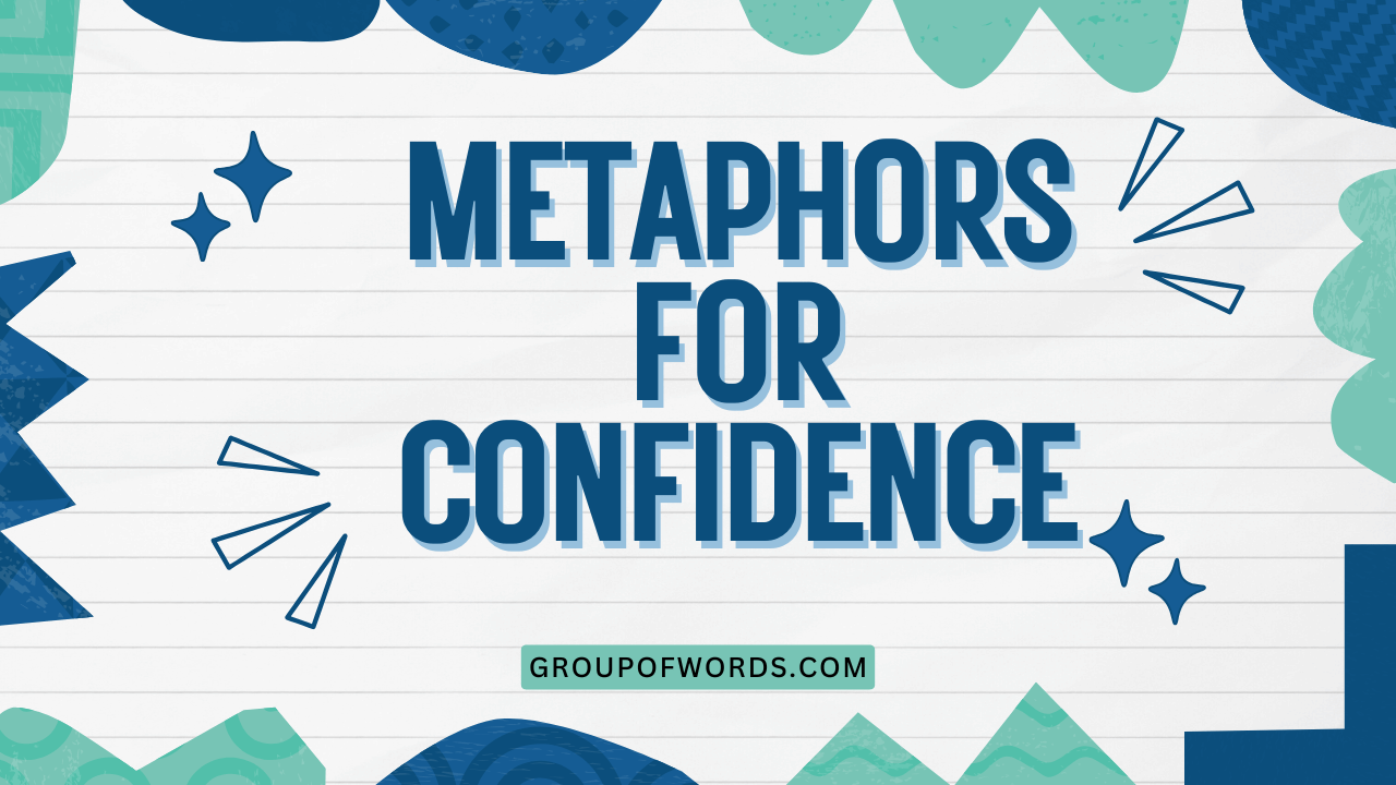 Metaphors for Confidence