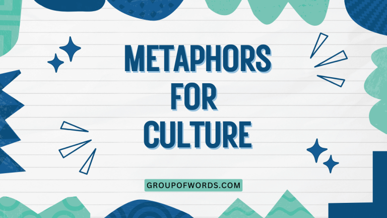 Metaphors for Culture