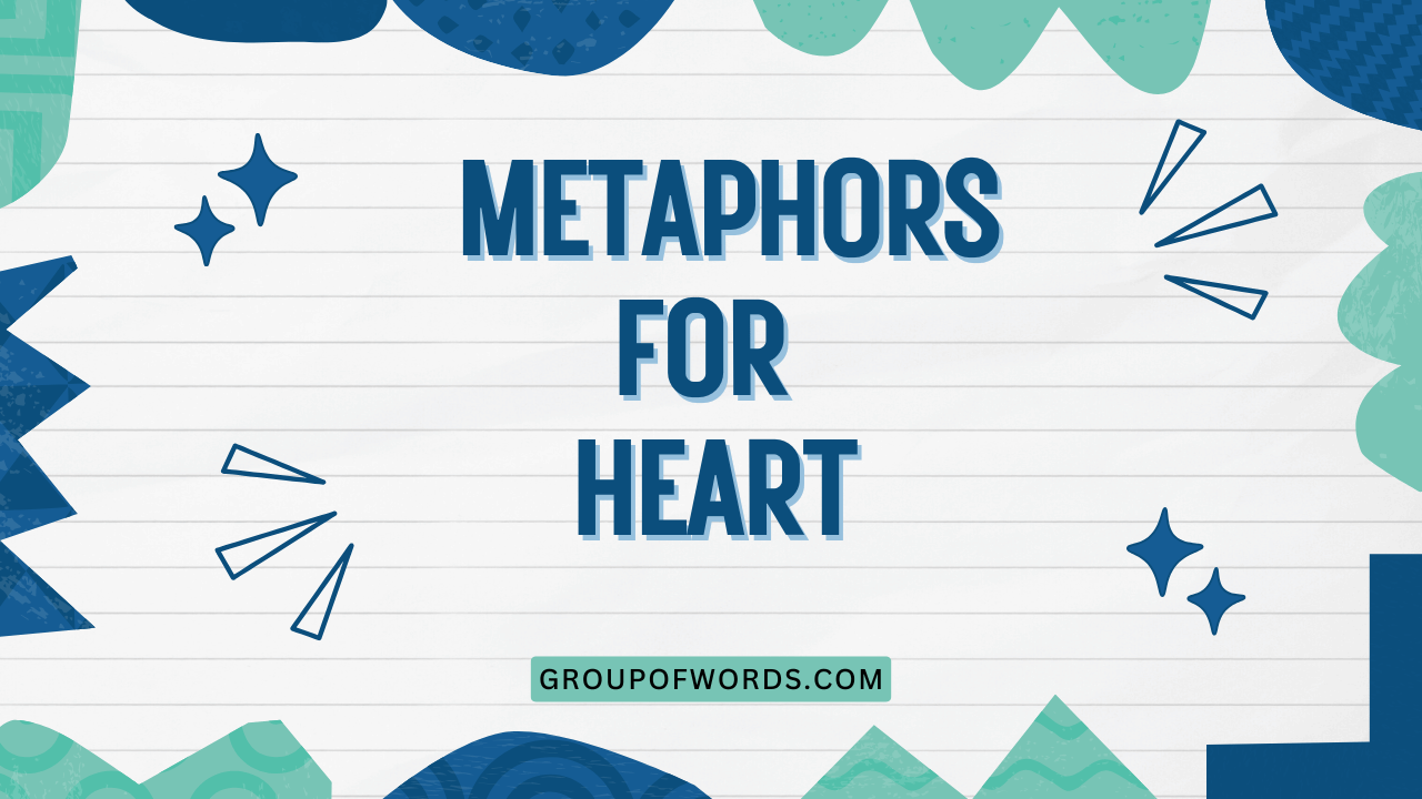 Metaphors for Heart