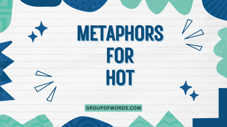 Metaphors for Hot