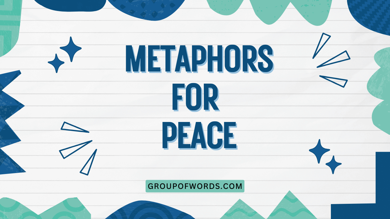 Metaphors for Peace