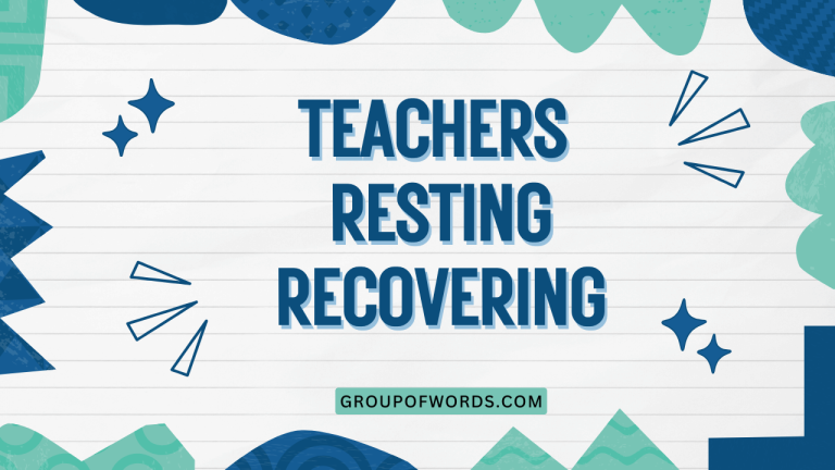 Teachers Resting Recovering