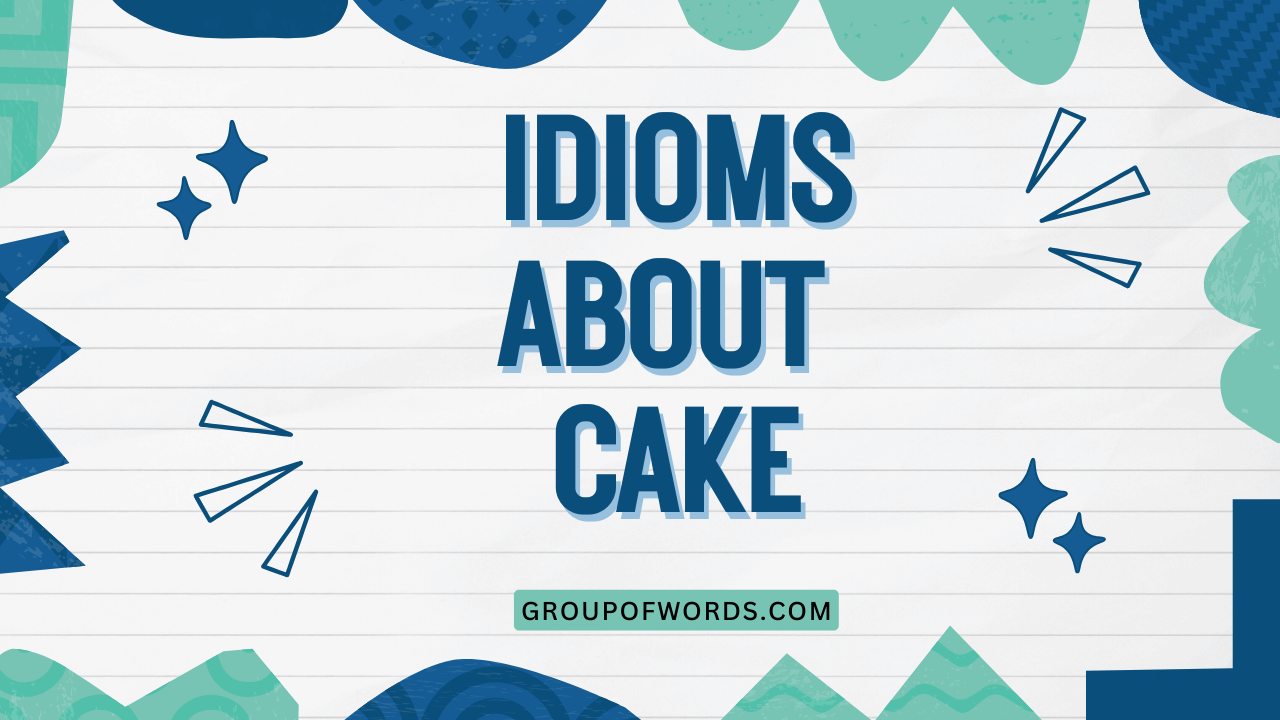 Idioms About Cake